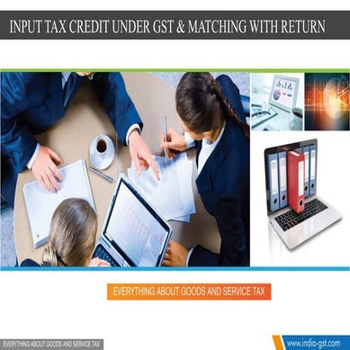 Input tax credit & matching with return under gst