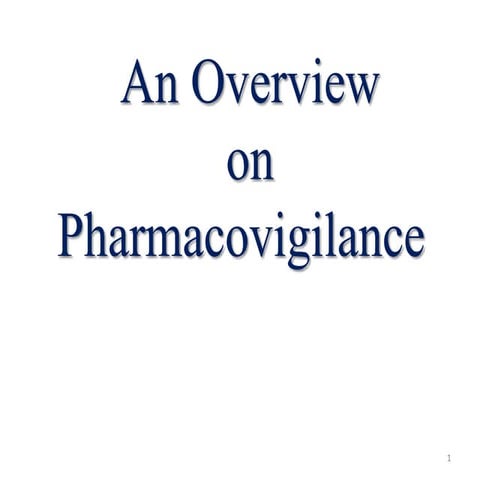 AN OVERVIEW AND IMPORTANCE OF PHARMACOVIGILANCE