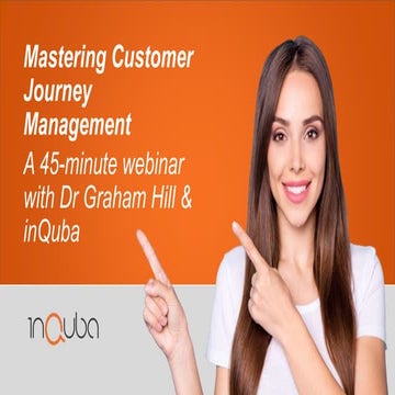 inQuba Webinar Mastering Customer Journey Management with Dr Graham Hill