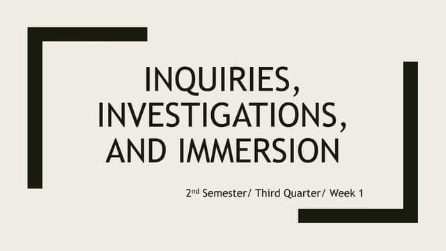 Inquiries Investigations And Immersion Week 1 Pptx Inquiries Investigations And Immersion Week 1 Pptx