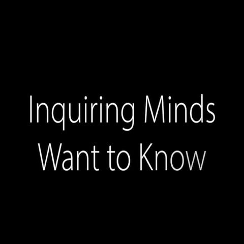 Inquiring minds want to know Reading For The Love of It