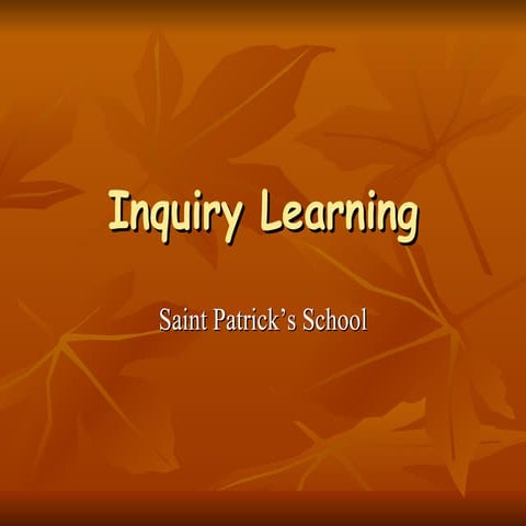 Inquiry Learning At St. Pats