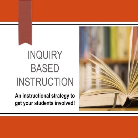 Inquiry Based Instruction