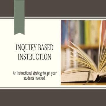Inquiry Based Instruction