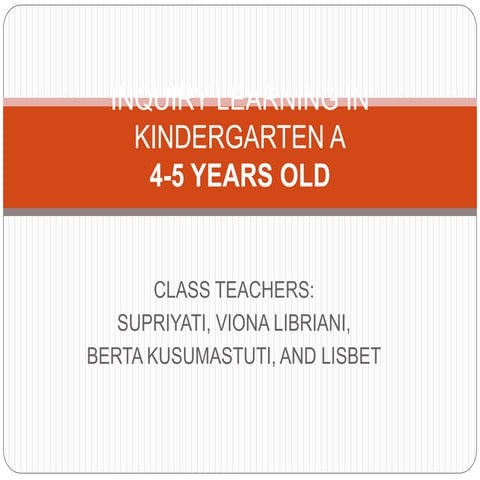 Inquiry learning in kindergarten | PPT