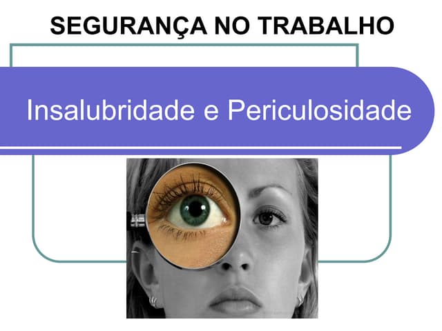 Insalubridade e Periculosidade