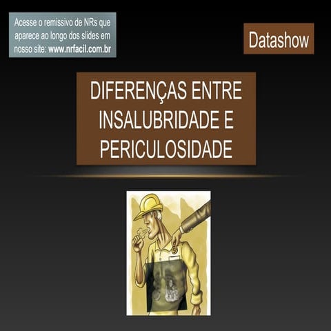 Insalubridade x periculosidade