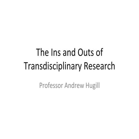 Ins and outs of transdisciplinary research