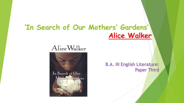 In Search Of Our Mothers Gardens Summary In_Search_of_Our_Mothers_Gardens. American Literature | PPT