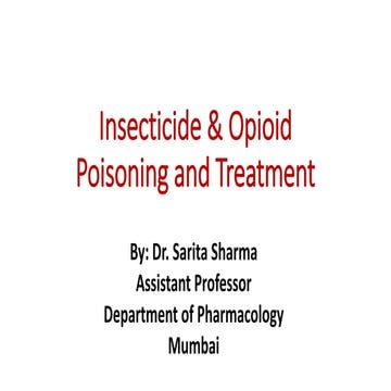 Insecticide & Opioid Poisoning and Treatment.pptx