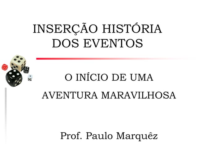 Inserção histórica dos eventos