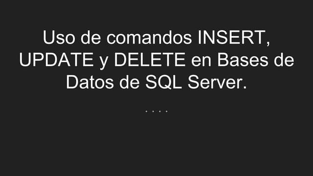 Uso de comandos INSERT, UPDATE y DELETE en Bases de Datos de SQL Server ...