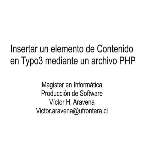 Insertar Elemento de Contenido PHP en Typo3 6.0+ 6.2+