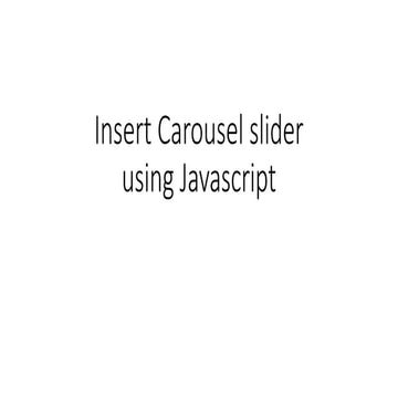 Insert Carousel slider in HYPERTEXT MARKUP LANGUAGE.pptx