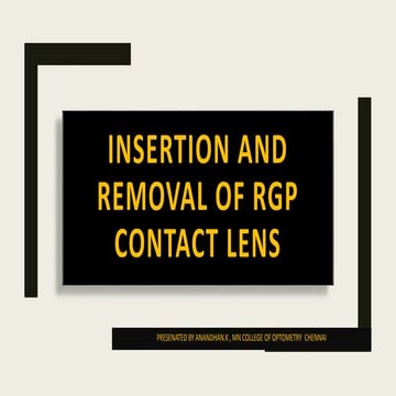 Insertion and removal of rgp contact lens.