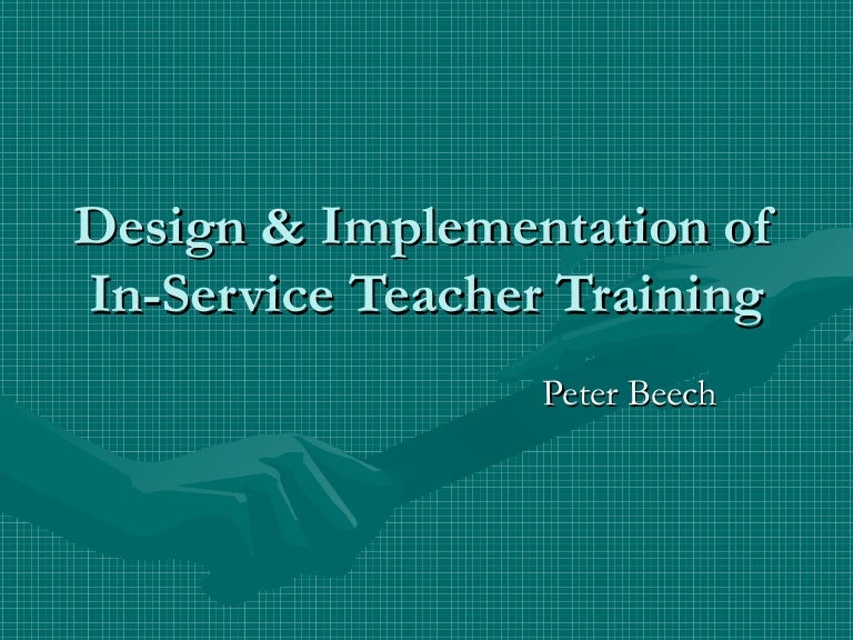 Design and Implementation of InService Teacher Training