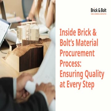 Inside Brick & Bolt’s Material Procurement Process Ensuring Quality at Every Step.pptx