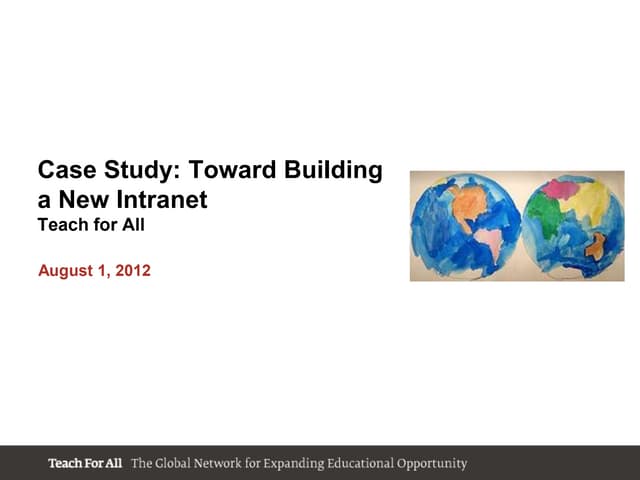 Case Study: Toward Building a New Intranet