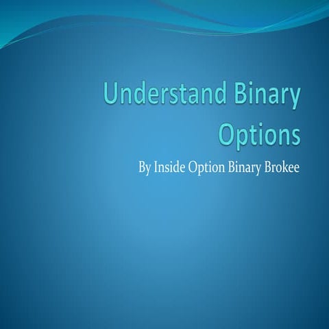 Inside option binary broker - understand binary options