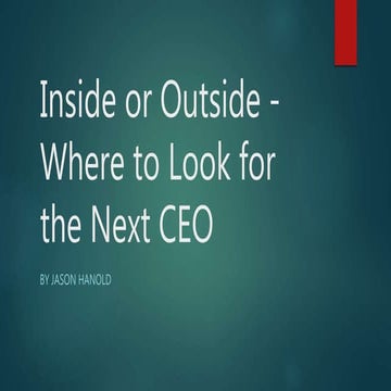 Inside or Outside - Where to Look for the Next CEO
