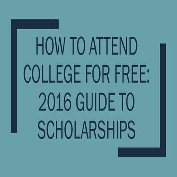 How To Attend College and University for Free: 2016 Scholarship and Internshi...