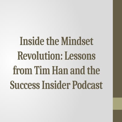 Tim Han The Visionary Mind Behind Success Insider | PPTX