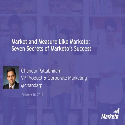 How to Market and Measure Like Marketo