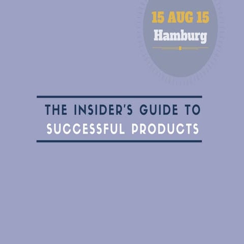 The Insider's Guide To Successful Products and Relationships
