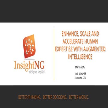 Enhance, Scale and Accelerate Human Expertise with Augmented Intelligence