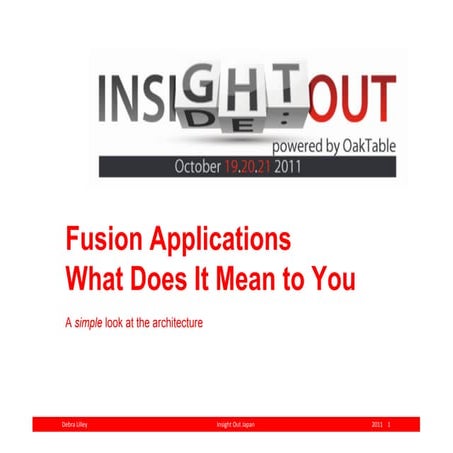 [INSIGHT OUT 2011] A13 fusion applications, a simple look at the architecture...