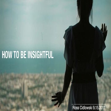 How to be Insightful
