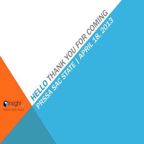 Insight PR - PRSSA Sac State Presentation 4/18/2013