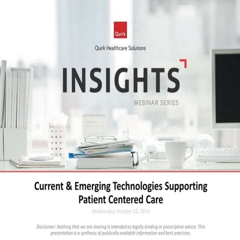 Insights - Current & Emerging Technologies Supporting Patient Centered Care