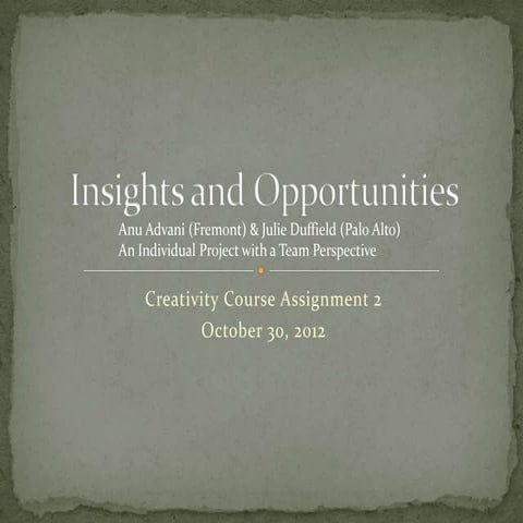 Insights and Opportunities - Duffield and Advani