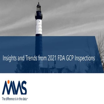 Insights and Trends from 2021 FDA GCP Inspections.pptx