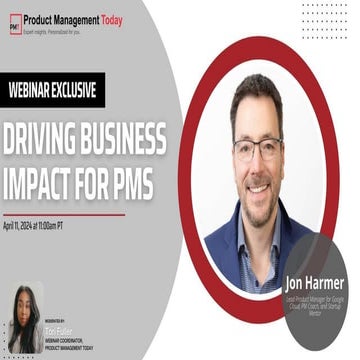 Driving Business Impact for PMs with Jon Harmer
