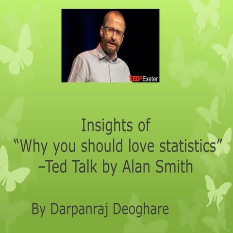 Insights of “why you should love statistics” –ted talk by alan smith by ...