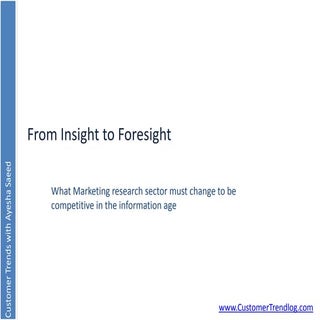 Insight to foresight - Marketing Re...