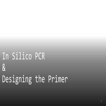 INSILICO_PCR_&_PRIMER_DESIGN_methods.pptx