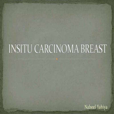 BREAST CARCINOMA INSITU