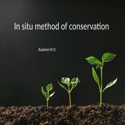 IN SITU CONSERVATION(introduction, aim and objectives, types, monitoring and ...