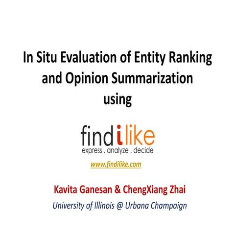 In situ evaluation of entity retrieval and opinion summarization