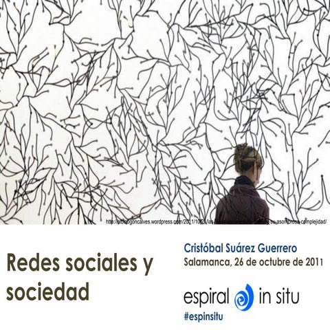 Redes Sociales y sociedad: presentación realizada por Cristóbal Suárez