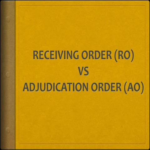 Difference between Receiving Order and Adjudication Order
