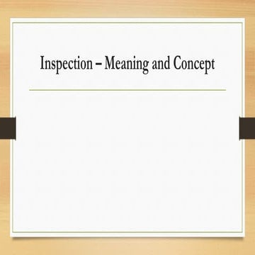 INSPECTION -MEANING DEFINITION AND CONCEPT | PPTX