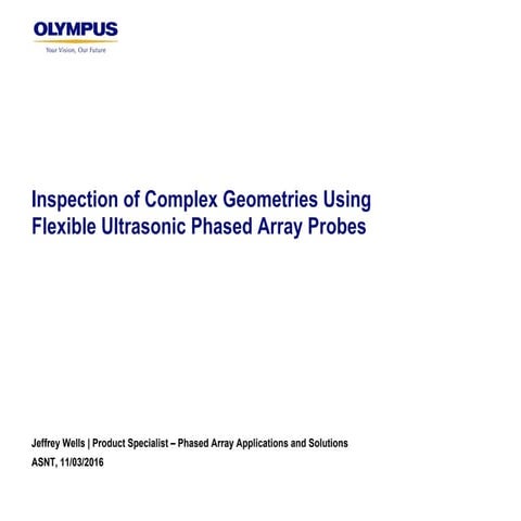 Inspection of Complex Geometries Using Flexible Ultrasonic Phased Array Probes