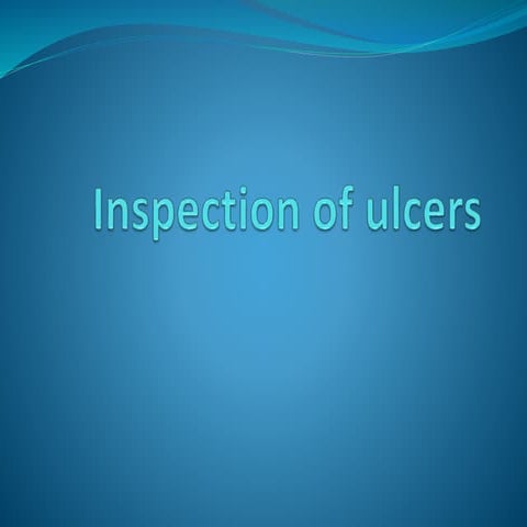 Inspection of ulcer