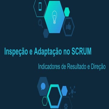 Inspeção e Adaptação no Scrum com Indicadores de Resultado e Direção | TDC PO...