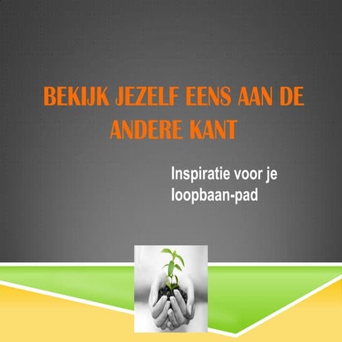 Inspiratie voor je loopbaanpad .... met loopbaanbegeleiding?