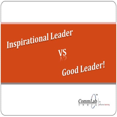 Inspirational Leader Vs Good Leader
